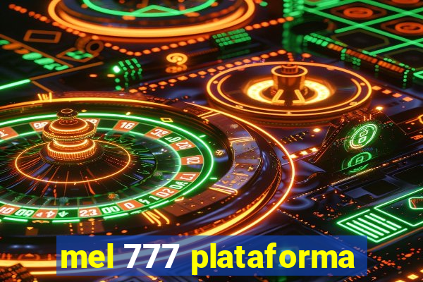 mel 777 plataforma